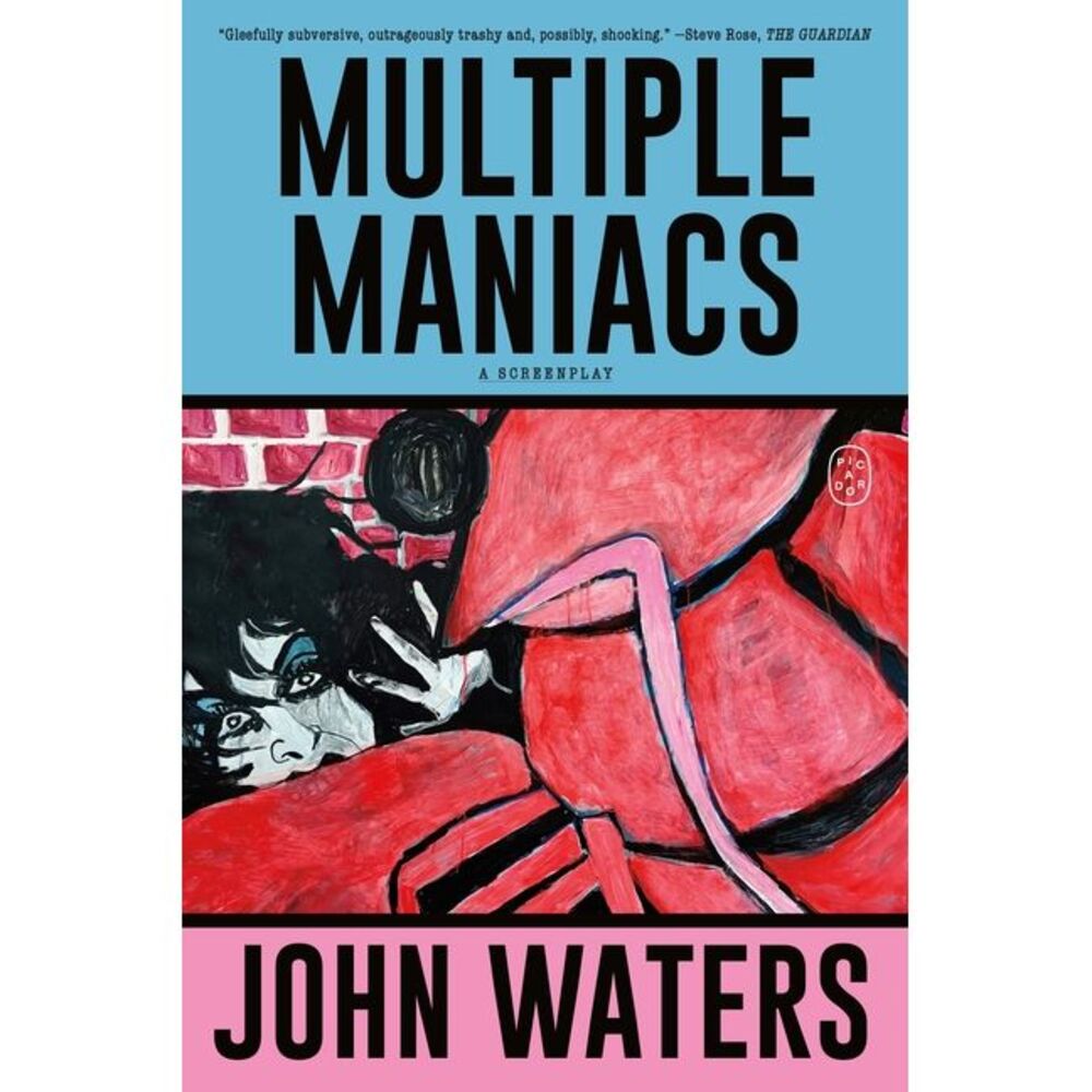 Multiple Maniacs: A Screenplay -- John Waters